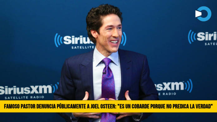 Famoso Pastor Denuncia PÃºblicamente a Joel Osteen: â€œEs un Cobarde porque no predica la Verdadâ€�