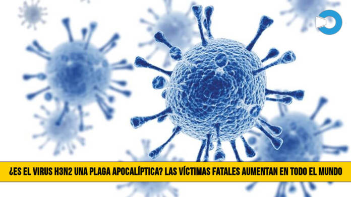 Â¿Es el Virus H3N2 una Plaga ApocalÃ­ptica? Las VÃ­ctimas Fatales aumentan en todo el Mundo