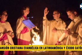 ExpansiÃ³n Cristiana EvangÃ©lica en LatinoamÃ©rica y Ã‰xodo CatÃ³lico