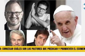 Video: Conozca cuÃ¡les son los Pastores que Predican y Promueven el Ecumenismo