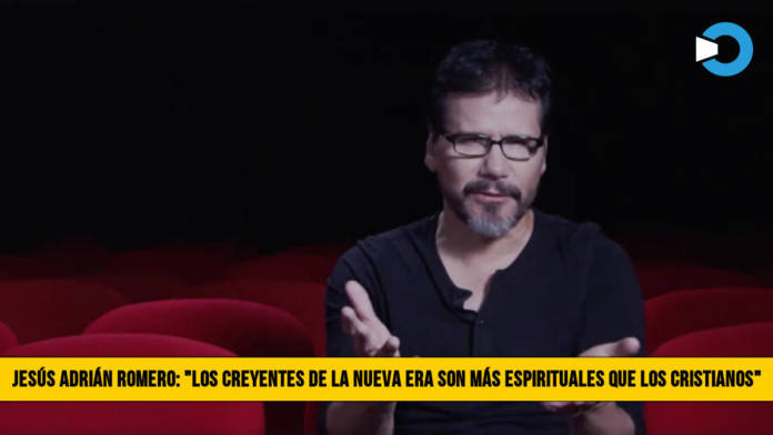 JesÃºs AdriÃ¡n Romero: â€œLos Creyentes de la Nueva Era son mÃ¡s espirituales que los Cristianosâ€�
