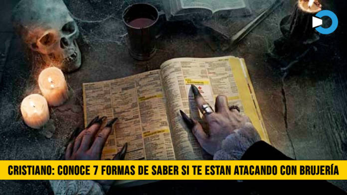 Cristiano: Conoce 7 formas de saber si te estÃ¡n Atacando con BrujerÃ­a
