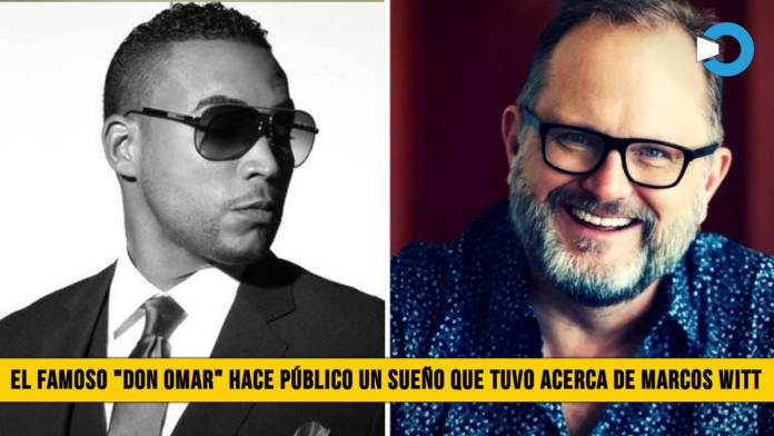 El Famoso â€œDon Omarâ€� hace PÃºblico un SueÃ±o que tuvo acerca de Marcos Witt