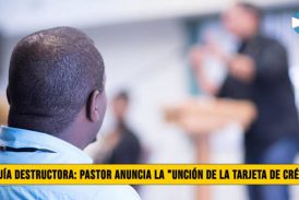 HerejÃ­a Destructora: Pastor Anuncia la â€œUnciÃ³n de la Tarjeta de CrÃ©ditoâ€�