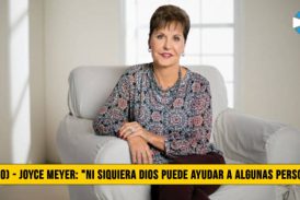 (VIDEO) â€“ Joyce Meyer: â€œNi siquiera Dios puede ayudar a algunas personasâ€�