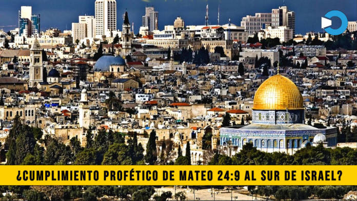 Â¿Cumplimiento de la ProfecÃ­a de Mateo 24:9 en el Sur de Israel?